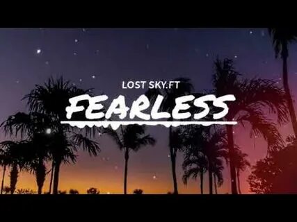 Lost sky fearless