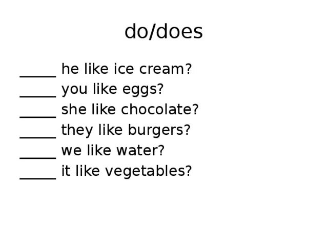 Which one did you like. Do does для детей упражнения. Do does упражнения 3кл. Задания английский на do does. Like likes задания.