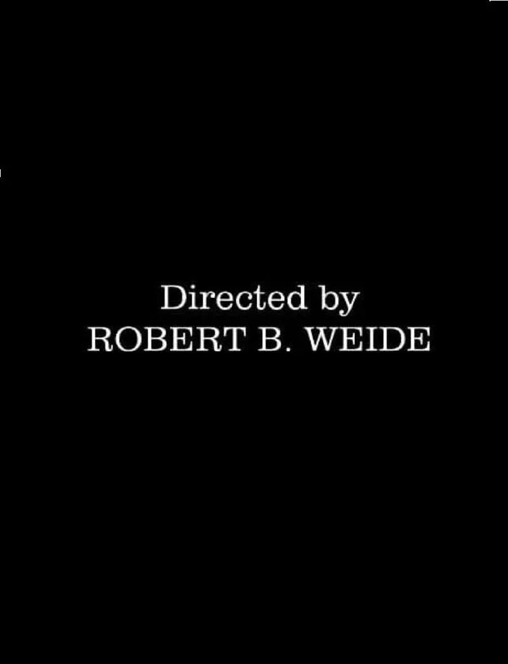 Конец directed by Robert. Надпись directed by Robert b. Weide. Конец Мем direct by. Directed by Мем. Direct by robert b мем