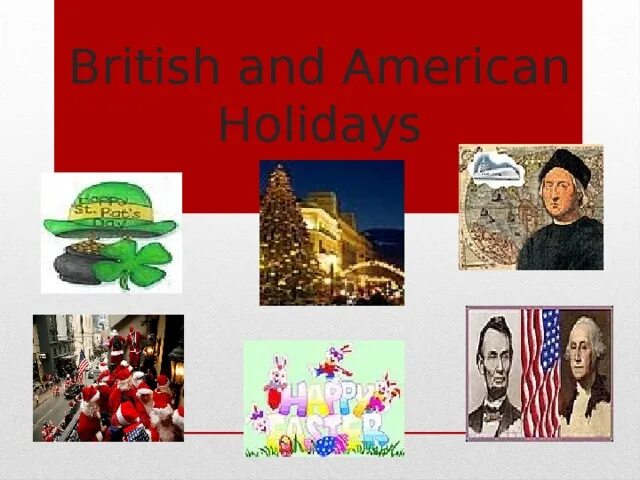 Топик праздники. British and American Holidays. Holidays презентация. American Holidays presentation.