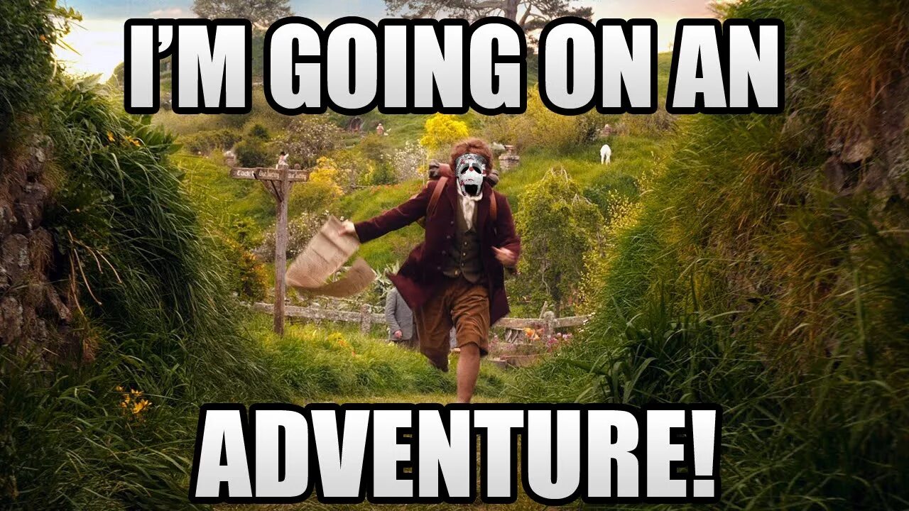Im said im going going. I'M going on an Adventure. I am going on an Adventure. I`M going to мемы. What is going on.