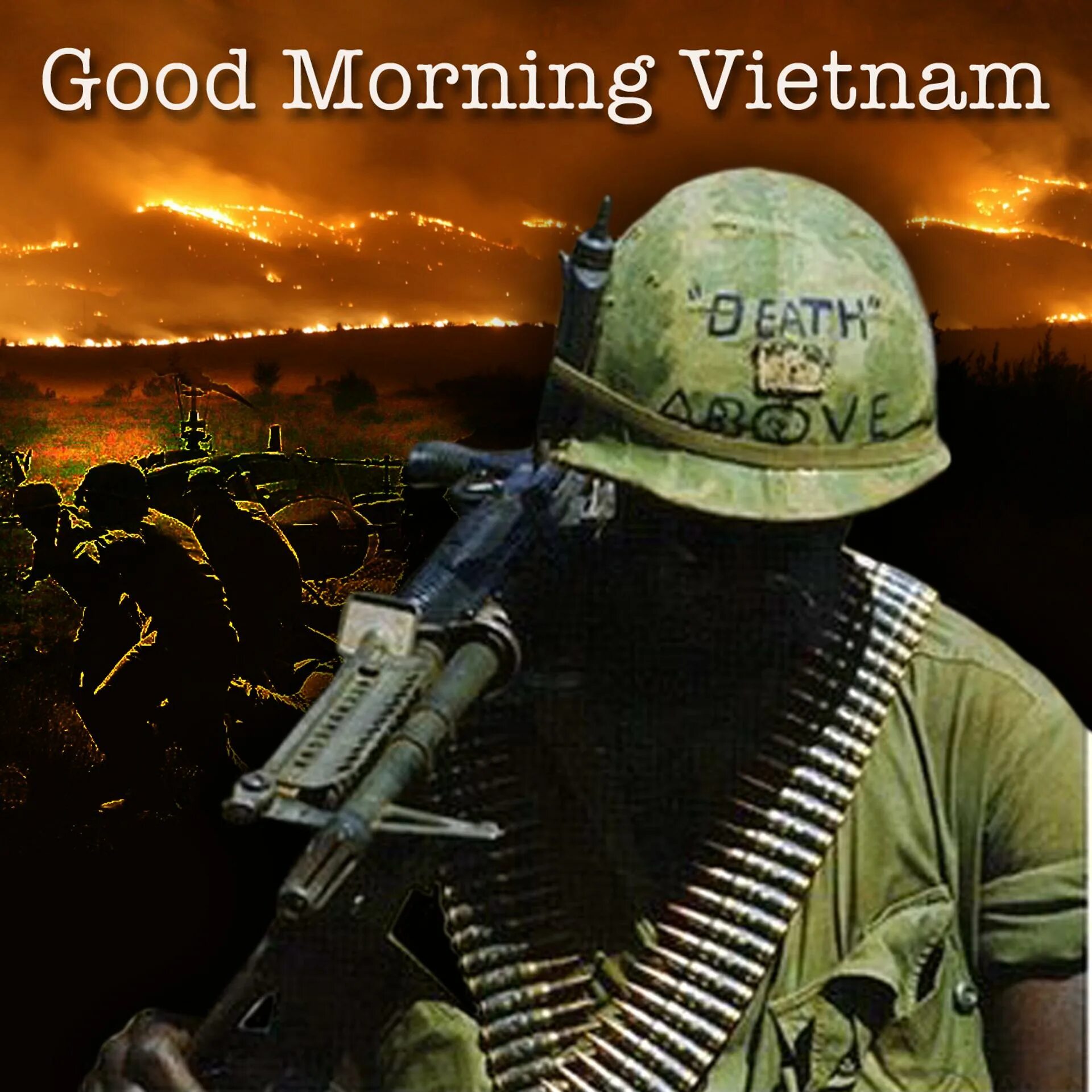 Good morning vietnam black. Гуууууууд морнинг Вьетнам. Гуд морнинг Вьетнам песня. Гуд Монинг Вьетнам Мем. Доброе утро Вьетнам.