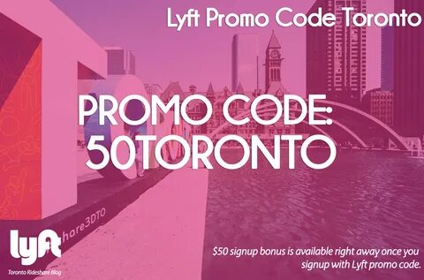 Lyft Canada Promo Code for $50 Credit in Toronto Ottawa Canada.