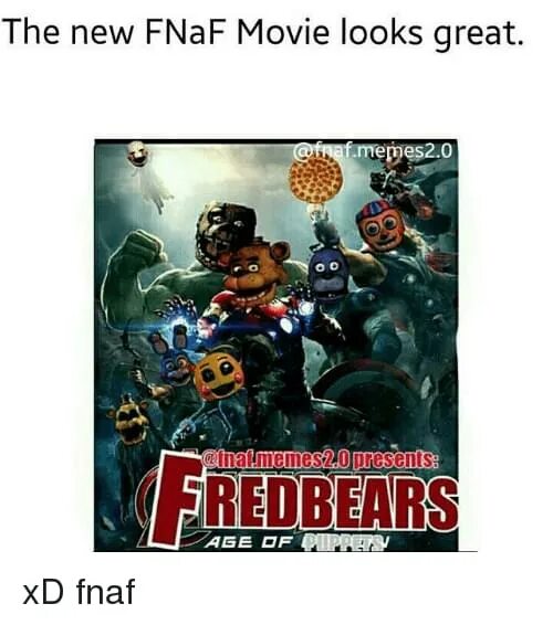 Fnaf movie meme. FNAF movie. New FNAF memes. FNAF New meme. Freddy great meme.