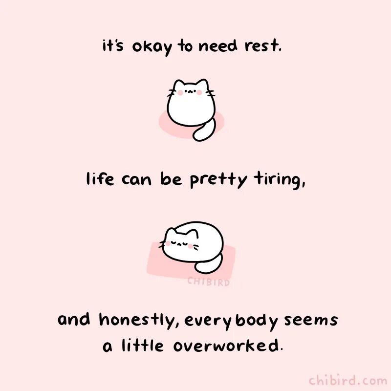 I need rest. I need rest