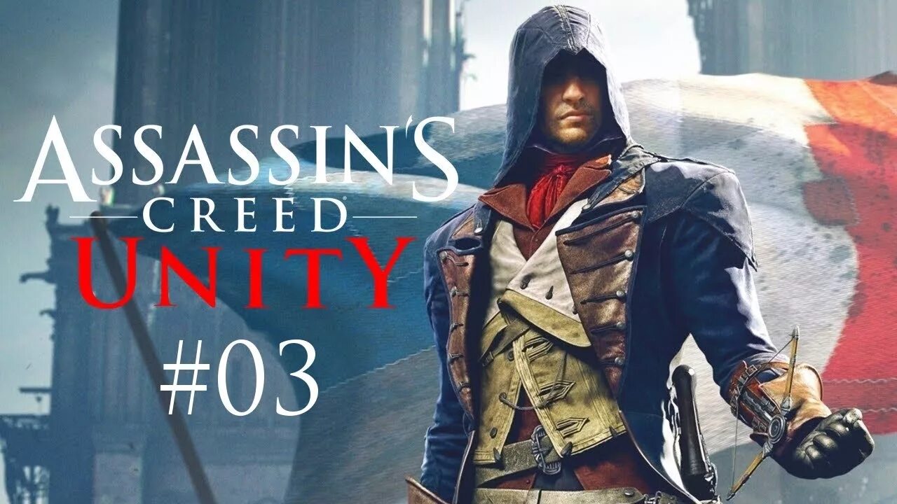 Играем в assassin&#039;s creed unity. Assassin’s creed: unity – 2014. ассасин крид единство.