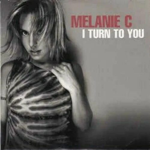 Песня turn to you melanie. Мелани си 2000. i turn to you мелани чисхолм. melanie c i turn to you. melanie c turn to you.