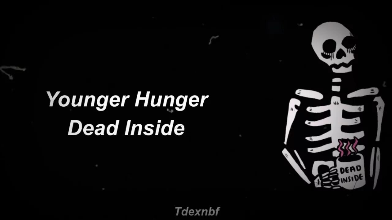 Younger Hunger Dead inside. Dead inside обои. Dead inside надпись. Dead hunger