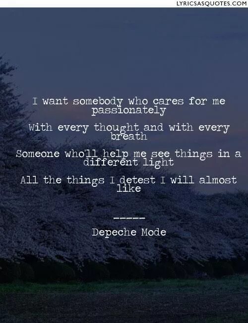 I want to be somebody. Depeche mode somebody. текст depeche mode. depeche mode золотые цитаты. depeche mode ghosts again.