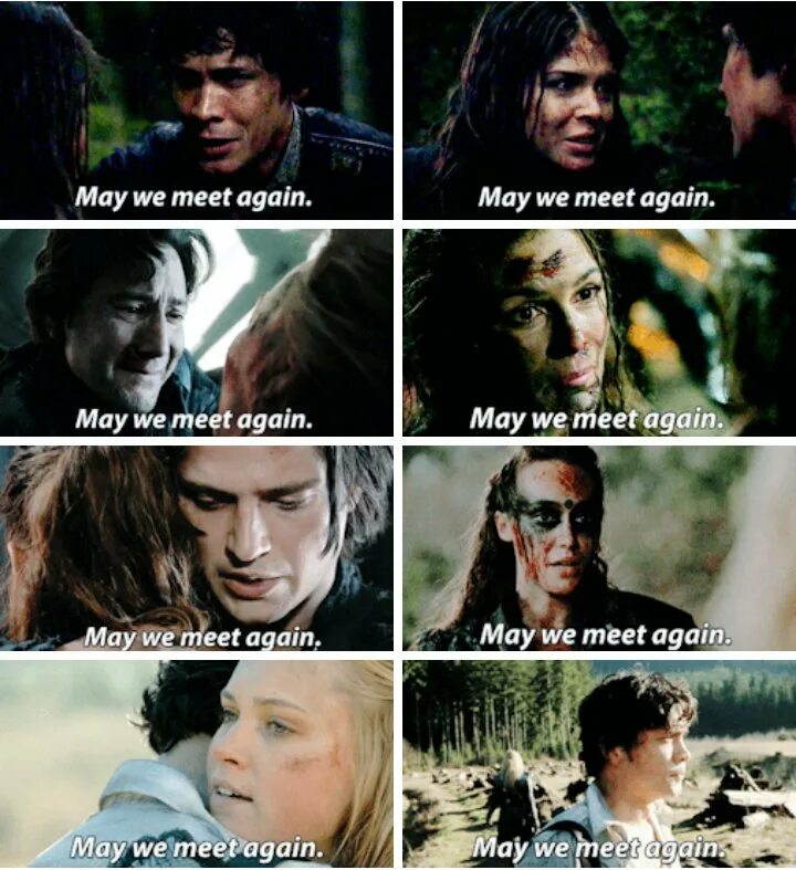 The day i end my life. May we meet again the 100. Да встретимся мы вновь сотня. Цитаты из сотни сериал может мы встретимся вновь. The 100 quotes.
