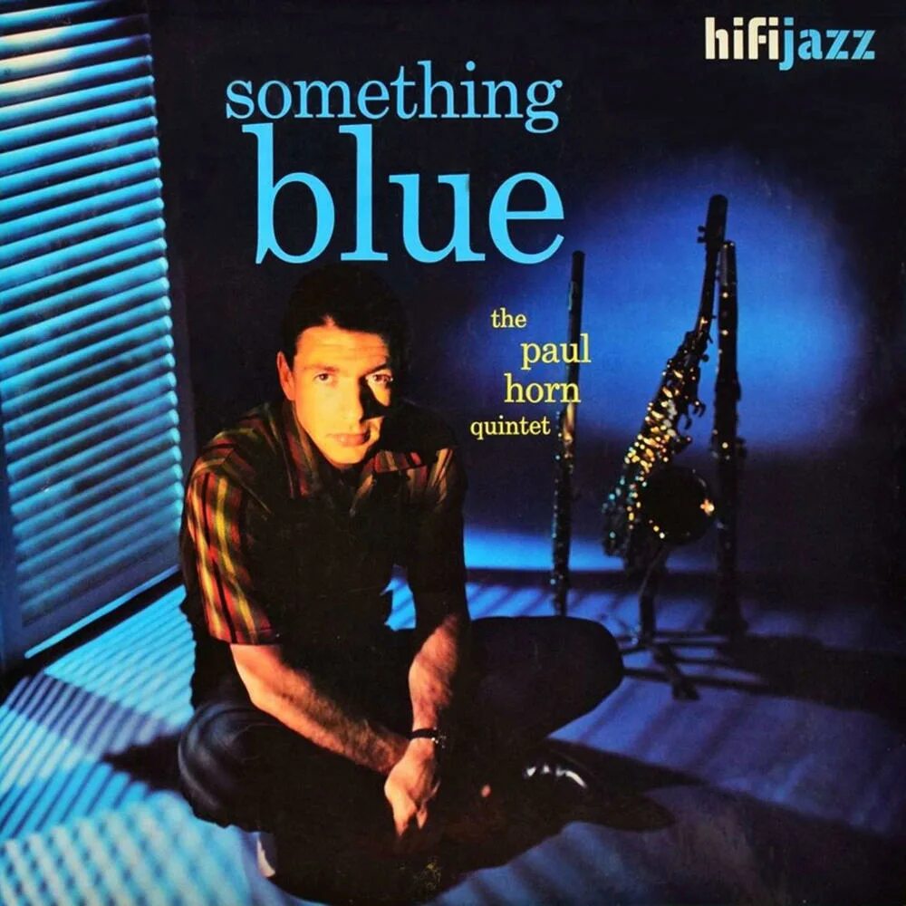 Something blue. Hi-Fi Jazz. R114 Paul Horn. Paul Horn 1968. Пол Хорн книга.