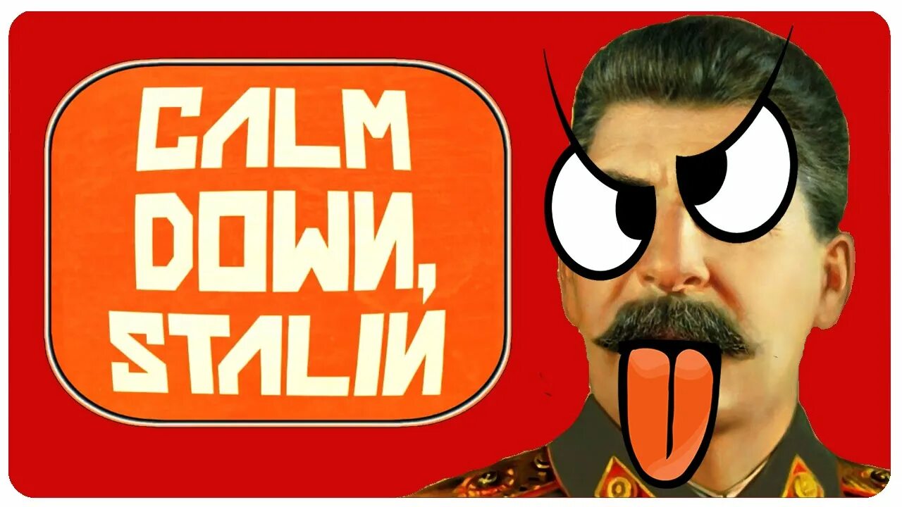 Calm down stalin. Симулятор Сталина. Сталин Calm down. Сталин лого. Сталин угар.