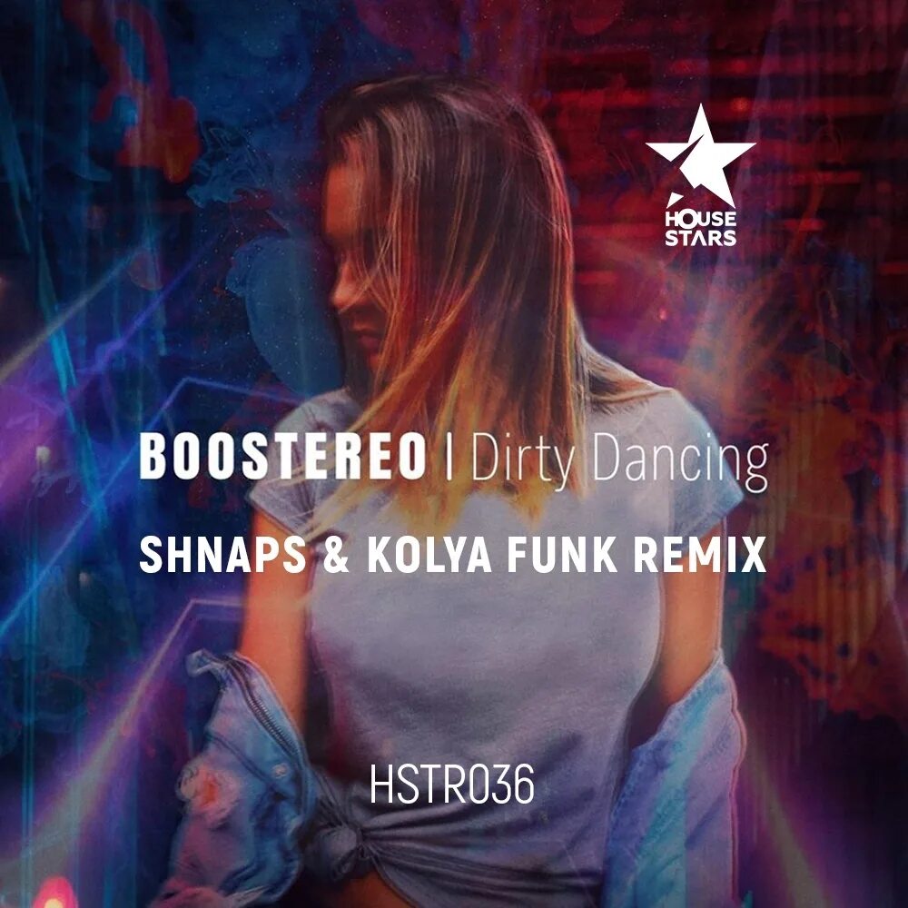 Душа ремикс слушать. Boostereo - Dirty Dancing. Boostereo - Dirty Dancing [Nejtrino & Baur Remix]. Boostereo - Dirty Dancing (Stanislav House & Kai Rees Radio Edit). Boostereo - like you.