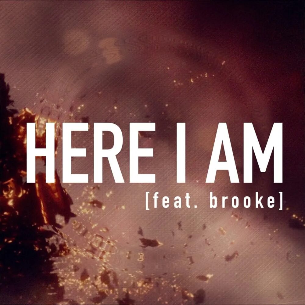 Песня here remix. Here i am песня. Tommee Profitt, Brooke. Tommee Profitt feat. Brooke. Tommee Profitt here i am.