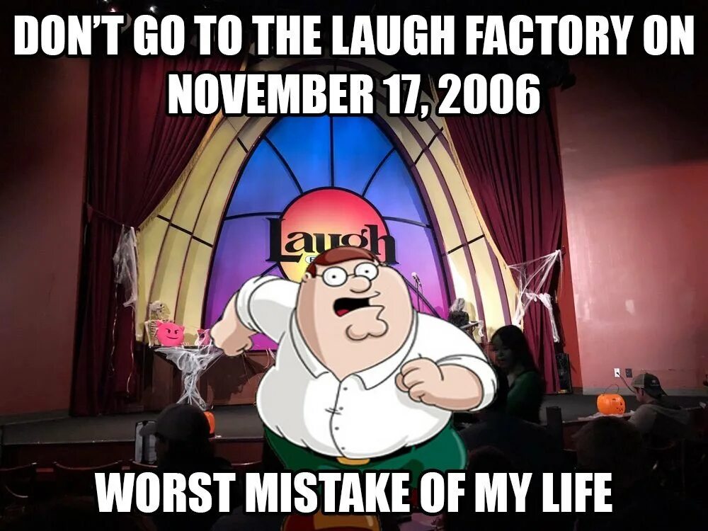 My mistake was in. Worst mistake in my life. never google worst mistake of my life. dont google worst mistake in my life. peter griffin worst mistake in my life.
