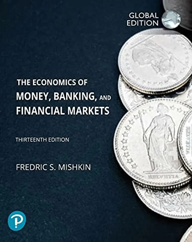 Banking monetary. The Economics of money, Banking, and Financial Markets. Money and Banking. The Economics of money and Financial Market Mishkin. Финансовый рынок.