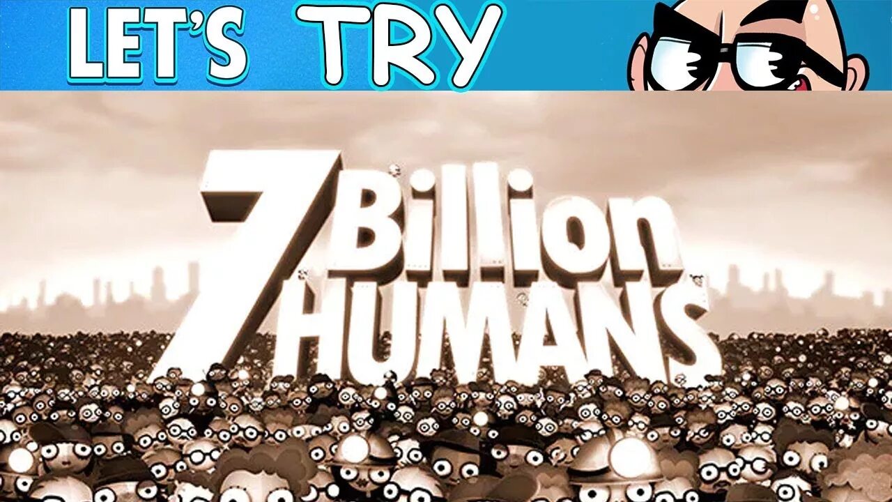 Seven billion Humans. 7 Billion Humans 15 уровень. 7 Billion Humans 22 уровень. 7 billion humans