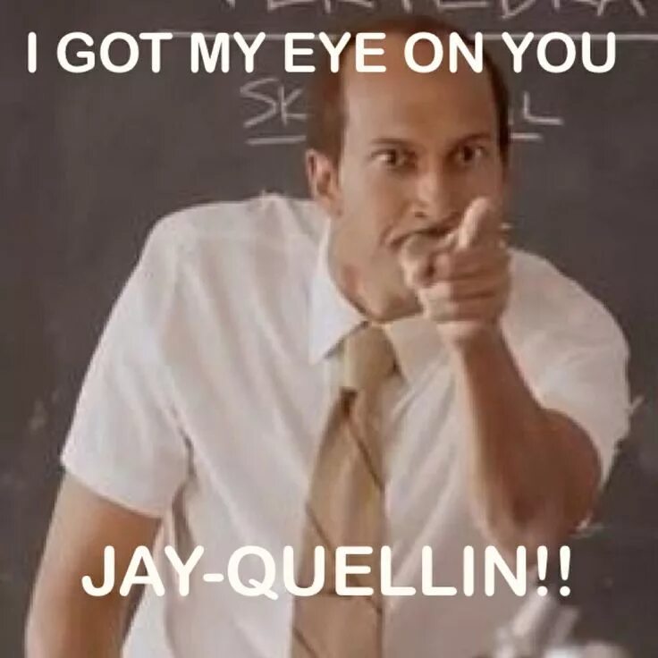 I get your eyes. Jay Quellin Pelee. Ron.