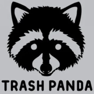 Trash Panda.
