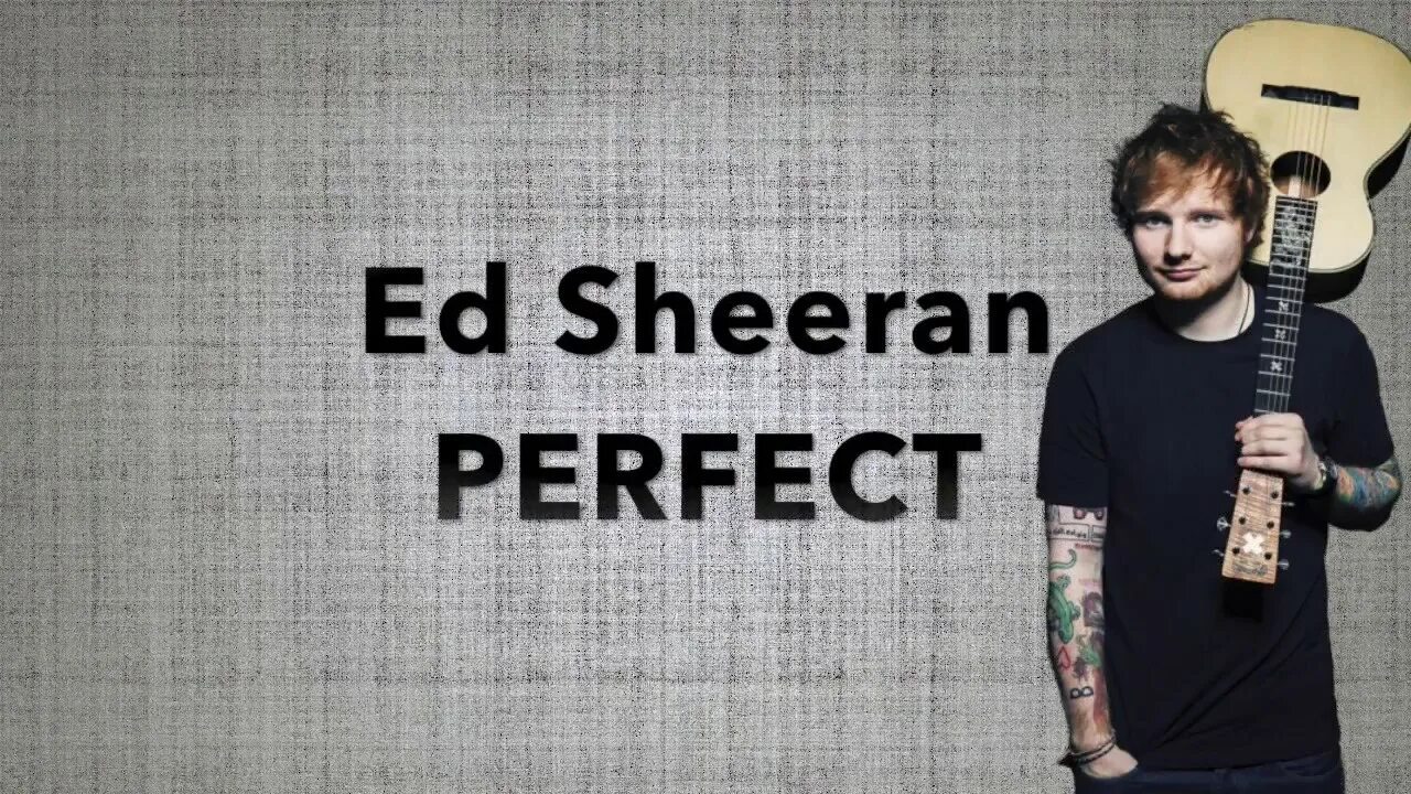 Perfect Эд Ширан. Эд Ширан Перфект слова. Perfect текст. Ed Sheeran perfect Lyrics.