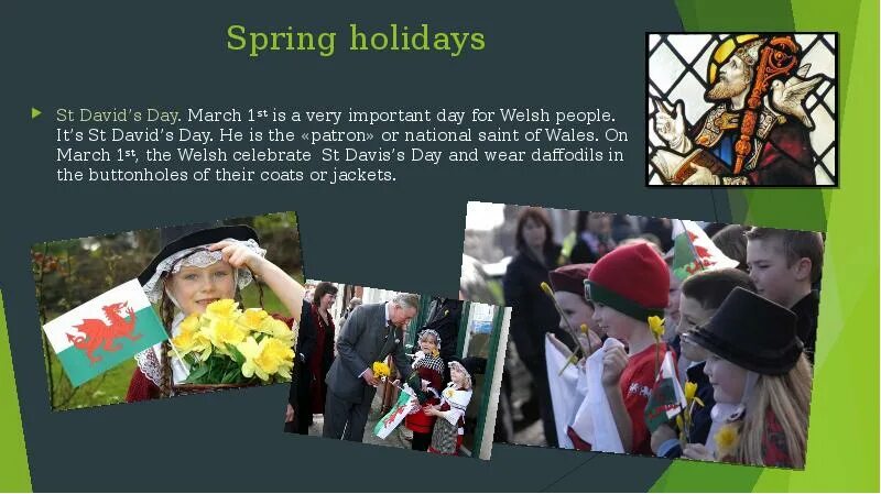 The first of march. St. David's Day (March 1) in great Britain. St. David's Day in great Britain. St Davids Day презентация. Традиции Wales на английском.