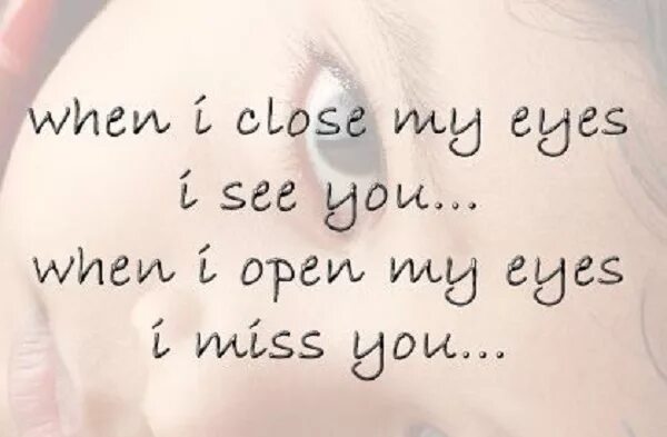 When i open my Eyes. When i close my open Eyes. What you see when you close your Eyes картинки. When i close my Eyes i see you.