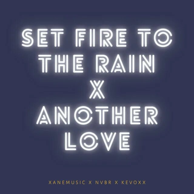 Set Fire to the Rain x another Love. Another Love текст. Set Fire x another Love. Set Fire to the Rain текст. Set fire to the rain speed