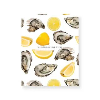 The world is your oyster