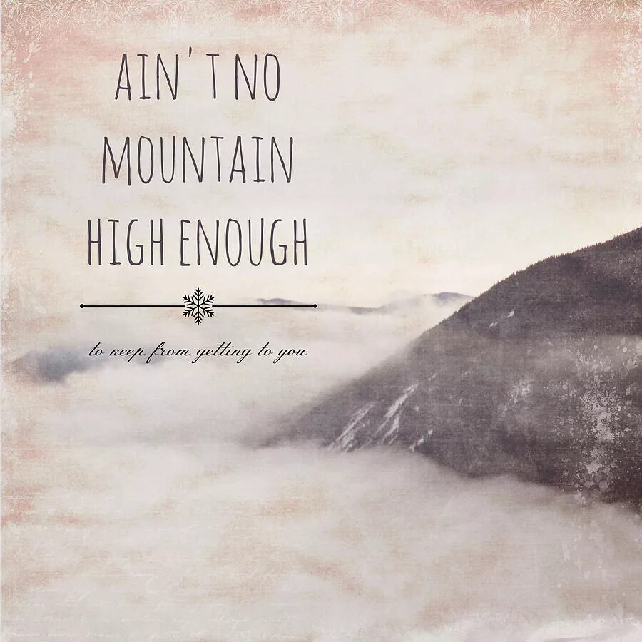 High mountain перевод. Ain t no Mountain High enough. Ain't no Mountain High enough Marvin Gaye, Tammi Terrell. Ain't no Mountain High enough Lyrics. Aint no Mountain High.