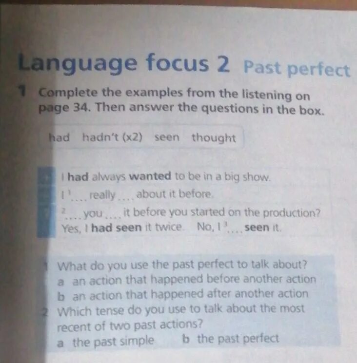 14 answer the questions. Then answer. Complete with has hasn't have haven't.