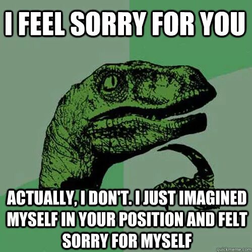 I feel so sorry. Feel sorry for. feel really sorry for. feel really sorry for идиома. i feel sorry for you.