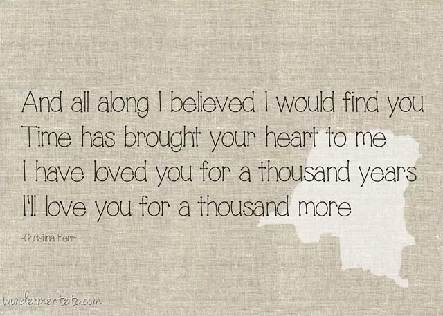 I ll text you. Thousand years for you. thousand years love song. i ll wait a thousand years for you rumi. i`ll wait a thousand years for you.