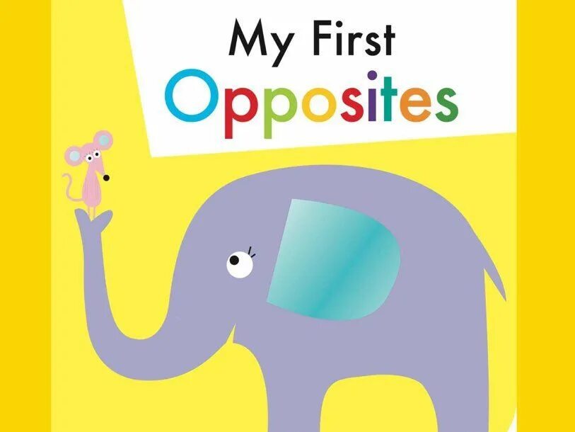 It is my first book. Opposite book. the opposites учебник. my first opposites. my first opposites. board book.