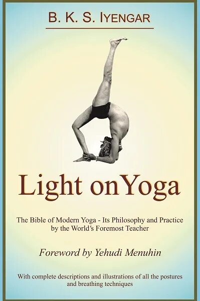 Йога айенгара книга. Йога Лайт. Книга Light on Yoga. Свет йоги Айенгар. Йога Жемчужина для женщин Гита Айенгар.