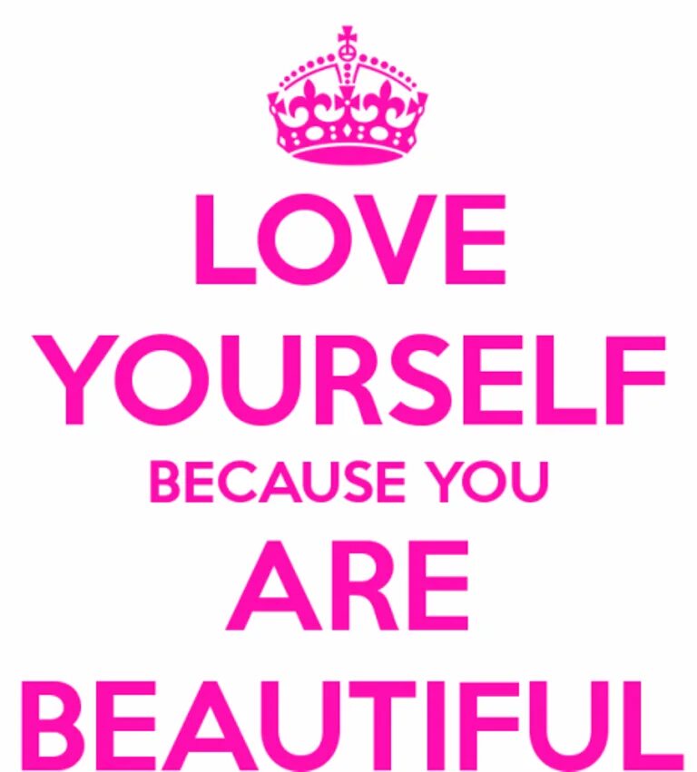 Because you are young. Love yourself. You are beautiful. Табличка you are beautiful. Love yourself надпись.