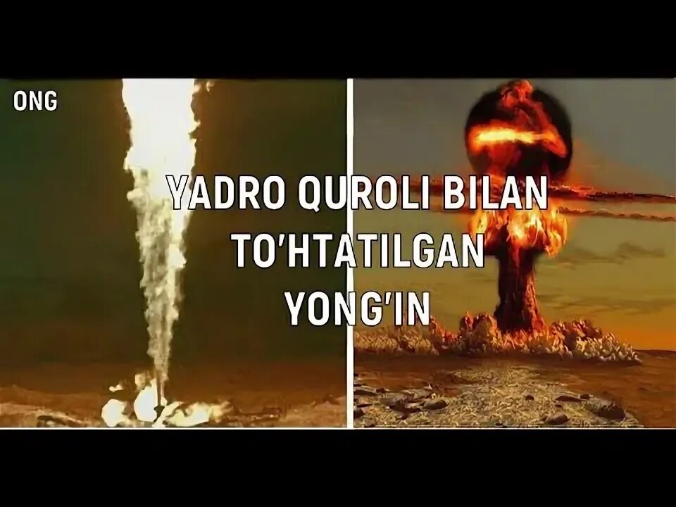 МИНГБУЛОК нефть кони хакида. Atom bombasining portlashi. Atom bombasining korinishi. Yong’Inga qarshi o’t o’chiruvchi shit va Yong’in kranlari.