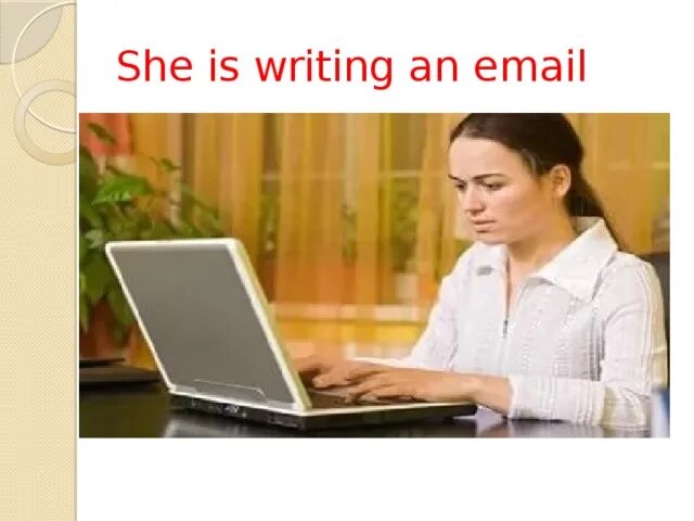 Spotlight 5 weekends. Writing an e-mail. Write an email. She is writing an email. Weekends Spotlight 5 презентация.