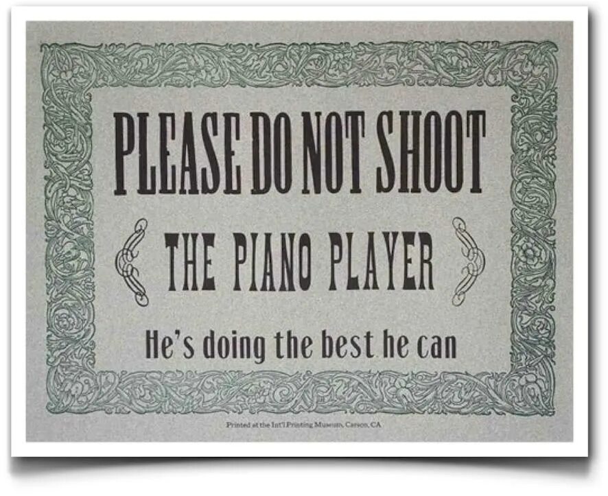 Shoot the piano player. Не стреляйте в пианиста он играет как умеет. Не стреляйте в пианиста он. Не стреляйте в пианиста он играет как. Не стреляйте в пианиста он играет как может.