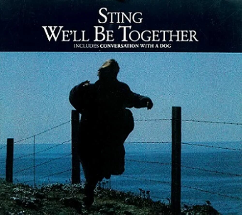 Sting we'll be together. Sting альбомы. Sting - we'll be together обложка песни. Sting - tomorrow we'll see обложка песни. Песня be together