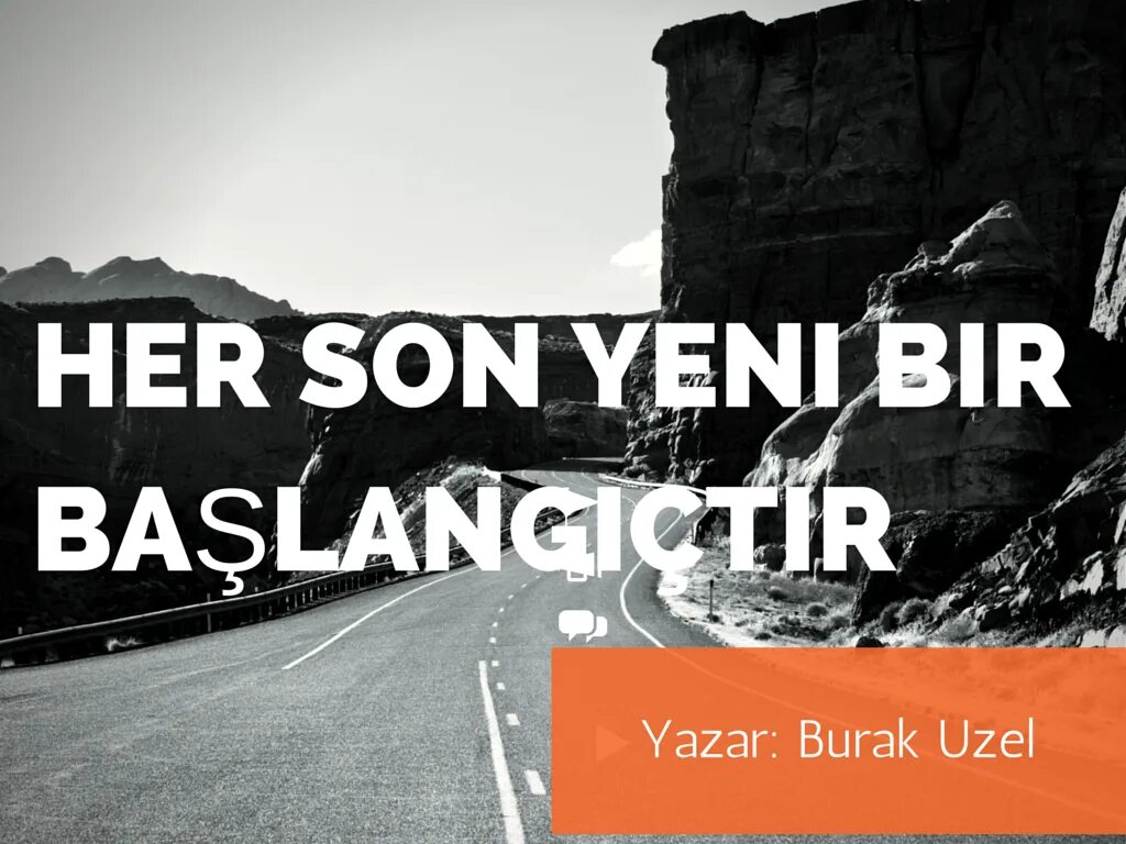 Her son bir baslangicdit.