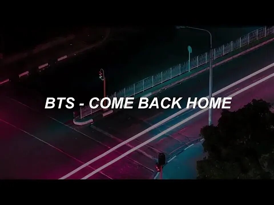 Bts come home