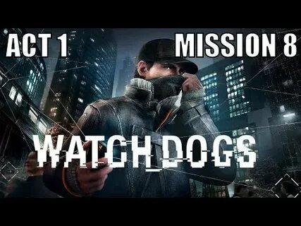 Watch dogs миссии