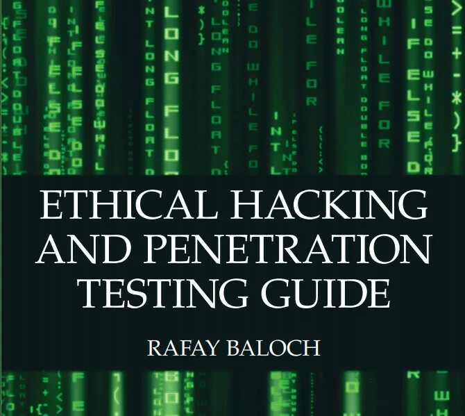 Hacking penetration. Ethical hacking and penetration testing guide rafay baloch. hacked book. фон компьютерная сеть. ethical hacking.