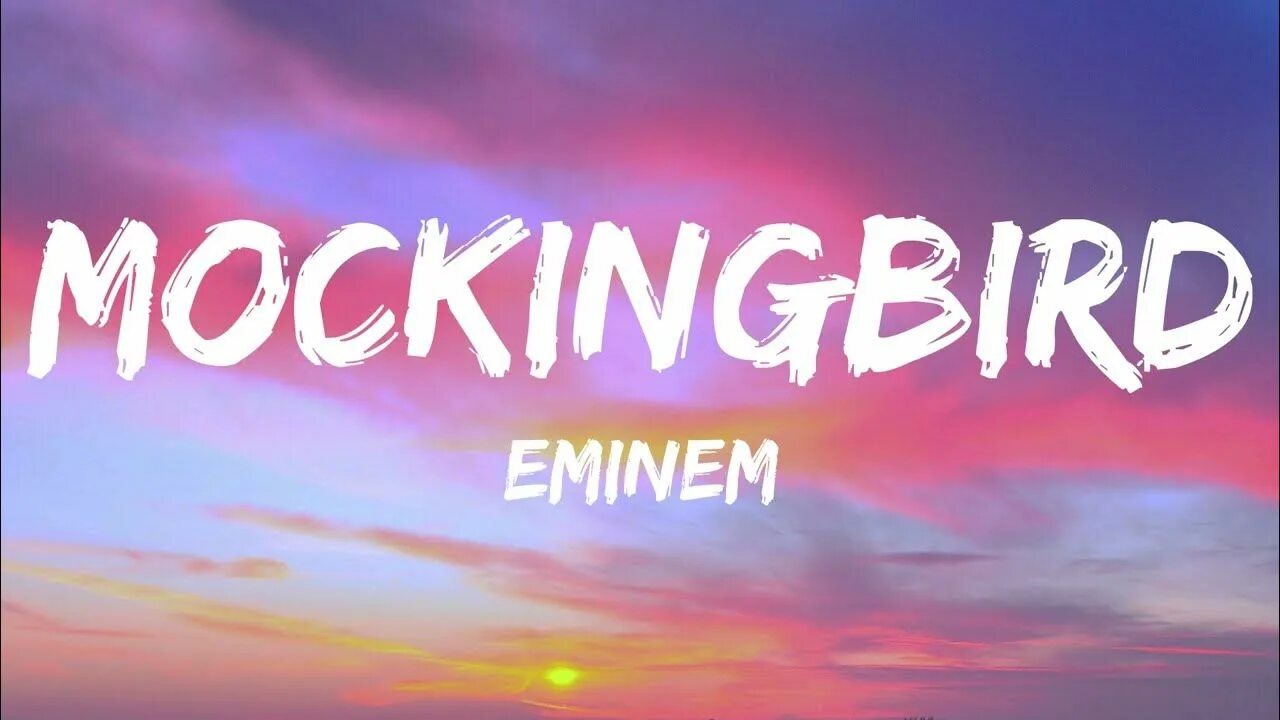 Mockingbird без слов. Eminem mockingbird. mockingbird eminem текст. пересмешник эминем. eminem – mockingbird.mp3.