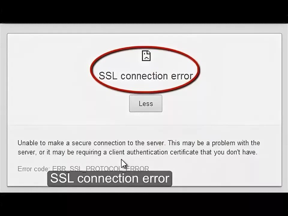 Unable to ssl connection. SSL_connection_Error Chrome. SSL_Protocol_Error , -107. SSL Error. Err_Bad_SSL_client_auth_Cert.