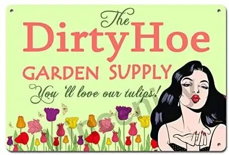 Dirty hoes