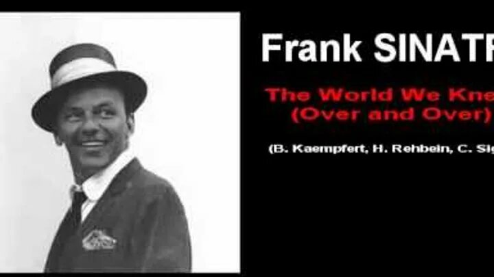Frank sinatra the world we. Фрэнк Синатра over and over. The World we knew Фрэнк Синатра. Фрэнк Синатра овер овер. The World we knew (over and over).