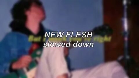 New flesh