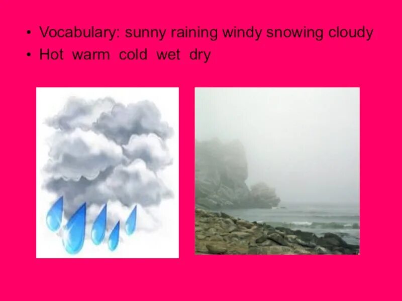 Sunny Rainy Windy. Hot Sunny Rainy Cold Windy. Sunny cloudy Rainy Windy snowy. Sunny Windy cloudy. Raining windy
