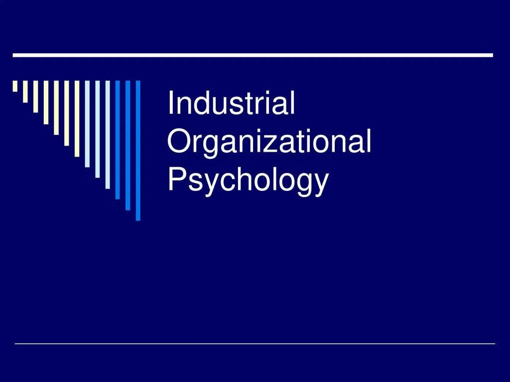 Industrial organization: contemporary theory and empirical applications. Industrial and organizational psychology. Psychology theory. Logotherapie organizational psychology. Industrial and organizational psychology.